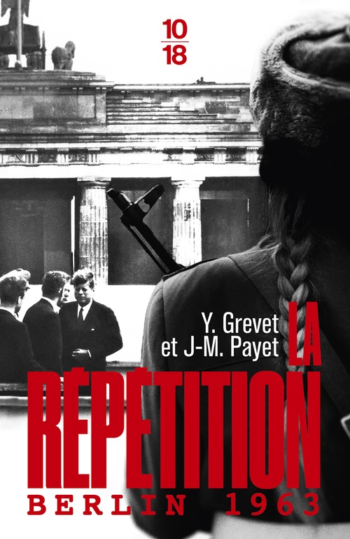ebook cover of La Répétition - Berlin 1963, by Jean-Michel Payet, Yves Grevet