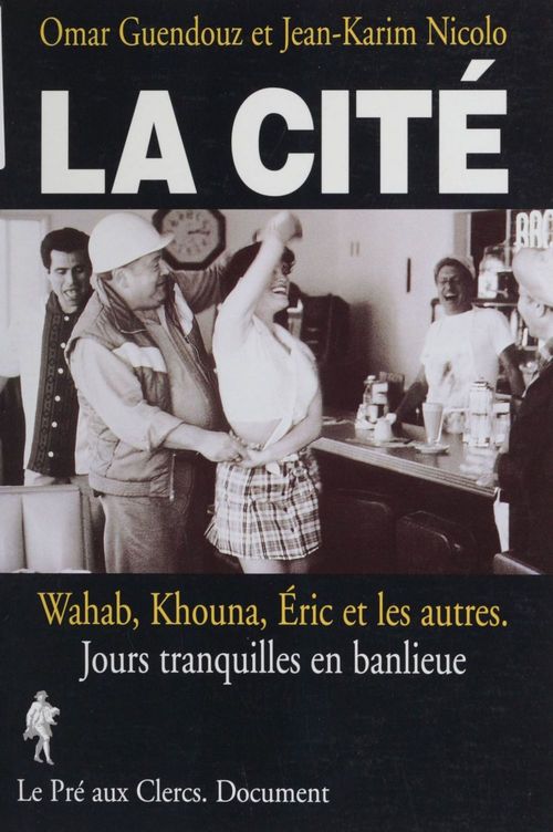 Couverture ebook de La Cité : Wahab, Khouna, Éric et les autres, de Guendouz O, Nicolo Jm
