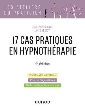 Couverture ebook de 17 cas pratiques en hypnothérapie - 2e éd., de