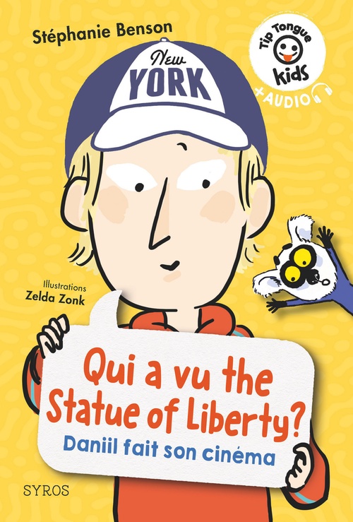 ebook cover of Tip Tongue kids : Qui a vu the Statue of Liberty ? - Niveau 3 - Daniil fait son cinéma, by Stéphanie Benson
