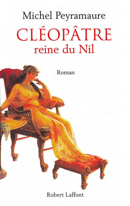 ebook cover of Cléopâtre, reine du Nil - NE, by Michel Peyramaure