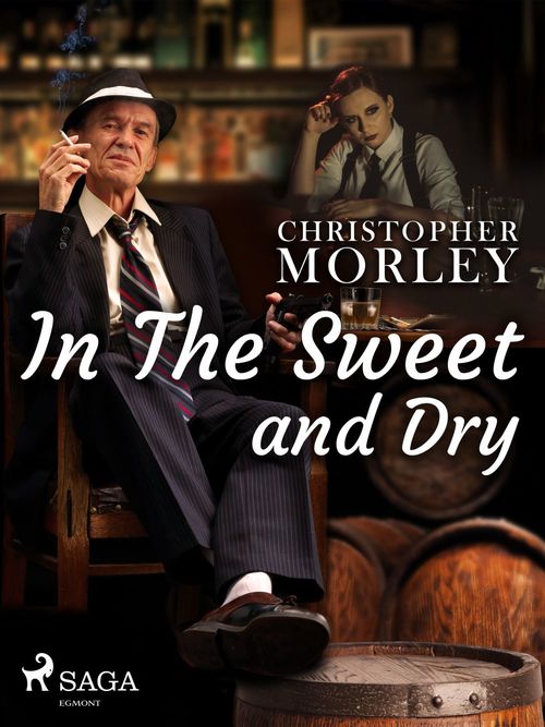 ebook cover of In the Sweet Dry and Dry, by Bart Haley, Christopher Morley