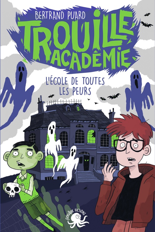ebook cover of Trouille Académie - L'École de toutes les peurs - Tome 1, by Bertrand Puard