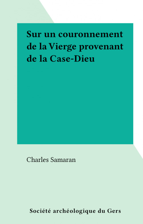 ebook cover of Sur un couronnement de la Vierge provenant de la Case-Dieu, by Charles Samaran