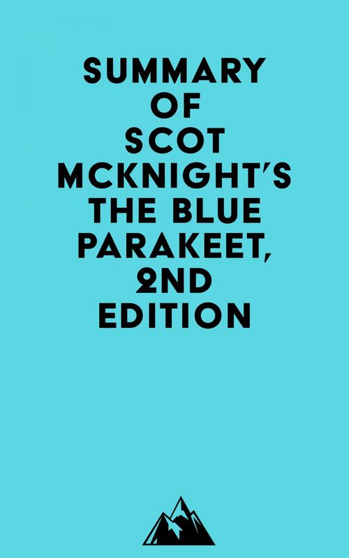 ebook cover of Summary of Scot McKnight's The Blue Parakeet, 2nd Edition, by Everest Media