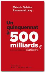 Couverture ebook de Un quinquennat à 500 millards, de Mélanie Delattre, Emmanuel Lévy