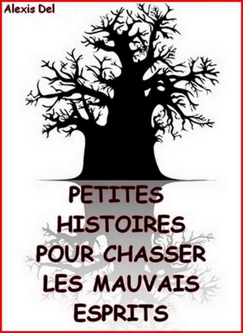 Couverture ebook de Petites histoires pour chasser les mauvais esprits, de Alexis Delune