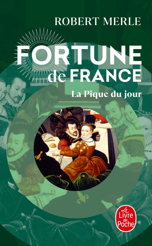 ebook cover of La Pique du jour (Fortune de France, Tome 6), by Robert Merle