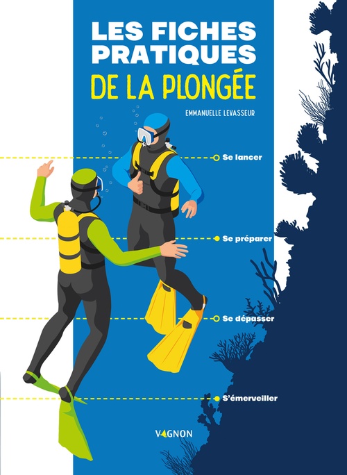 Couverture ebook de Les fiches pratiques de la plongée, de Emmanuelle Levasseur, Lorenzo Timon