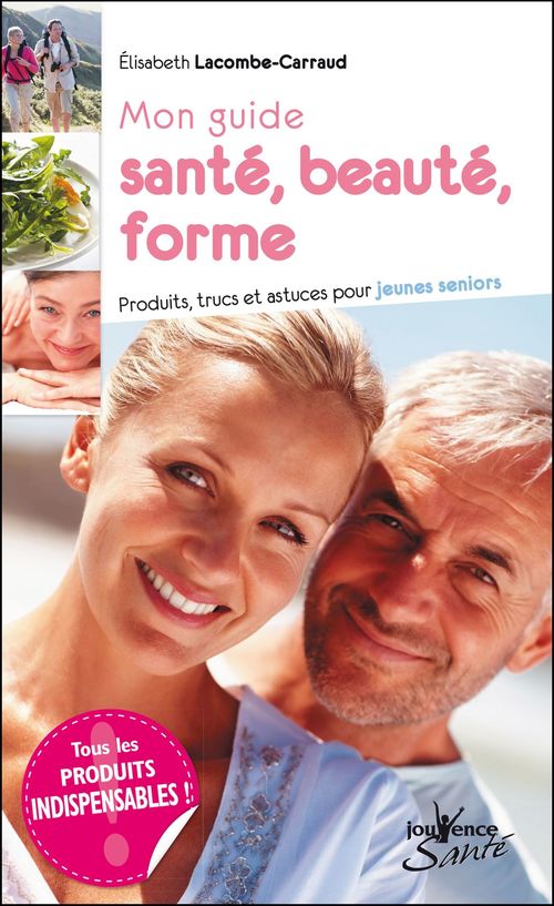 Couverture ebook de Mon guide santé, beauté, forme, de Elisabeth Lacombe-carraud