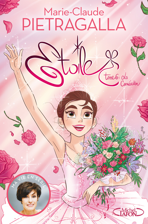 Couverture ebook de Etoile - tome 6 La consécration, de Olivia de Dieuleveult, Marie-claude Pietragalla