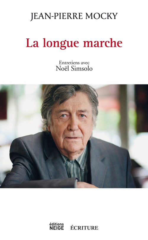 Couverture ebook de La longue marche, de Jean-pierre Mocky, Noël Simsolo