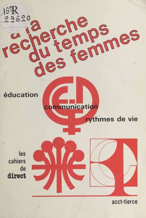 ebook cover of À la recherche du temps des femmes : communication, éducation, rythmes de vie, by Collectif