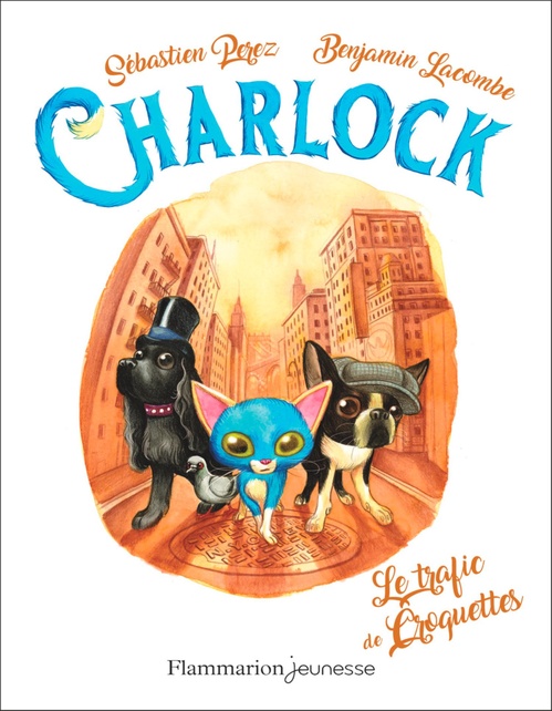 ebook cover of Charlock (Tome 2) - Le trafic de croquettes, by Sébastien Perez, Benjamin Lacombe