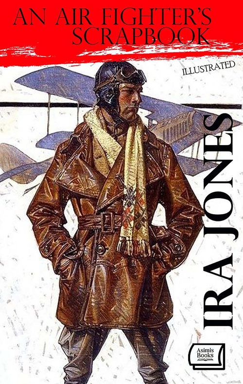 ebook cover of An Air Fighter's Scrapbook. Illustrated, by Ira Jones