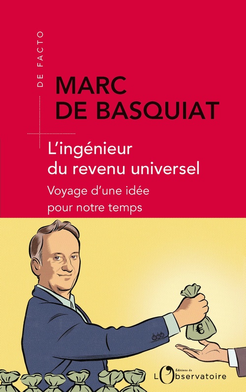 Couverture ebook de L'ingénieur du revenu universel, de Marc de Basquiat