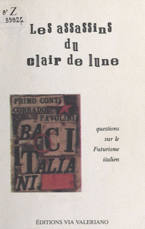 ebook cover of Les Assassins du clair de lune : Questions sur le futurisme italien, by Collectif