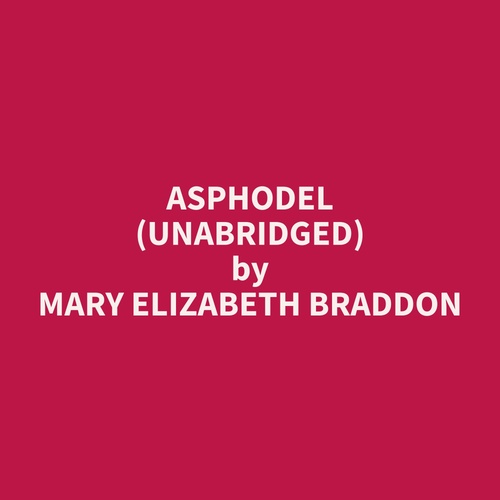 audiobook cover of Asphodel (Unabridged), by Mary Elizabeth Braddon