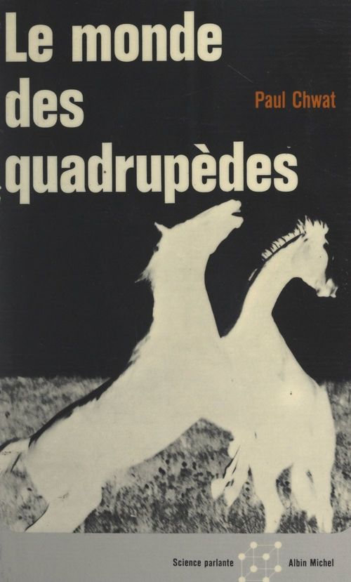 Couverture ebook de Le monde des quadrupèdes, de Paul Chwat
