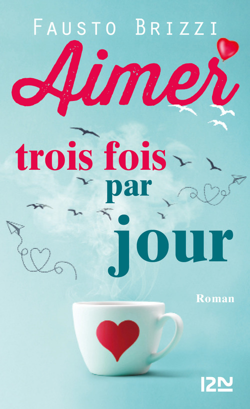 Couverture ebook de Aimer trois fois par jour, de Fausto Brizzi