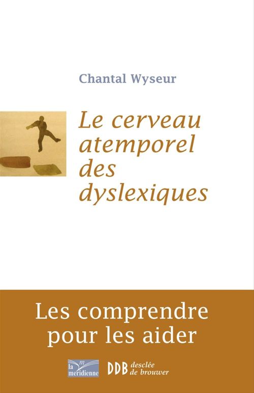 Couverture ebook de Le cerveau atemporel des dyslexiques, de Chantal Wyseur