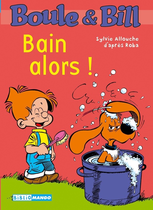 Couverture ebook de Boule et Bill - Bain alors !, de Sylvie Allouche, Fanny Joly