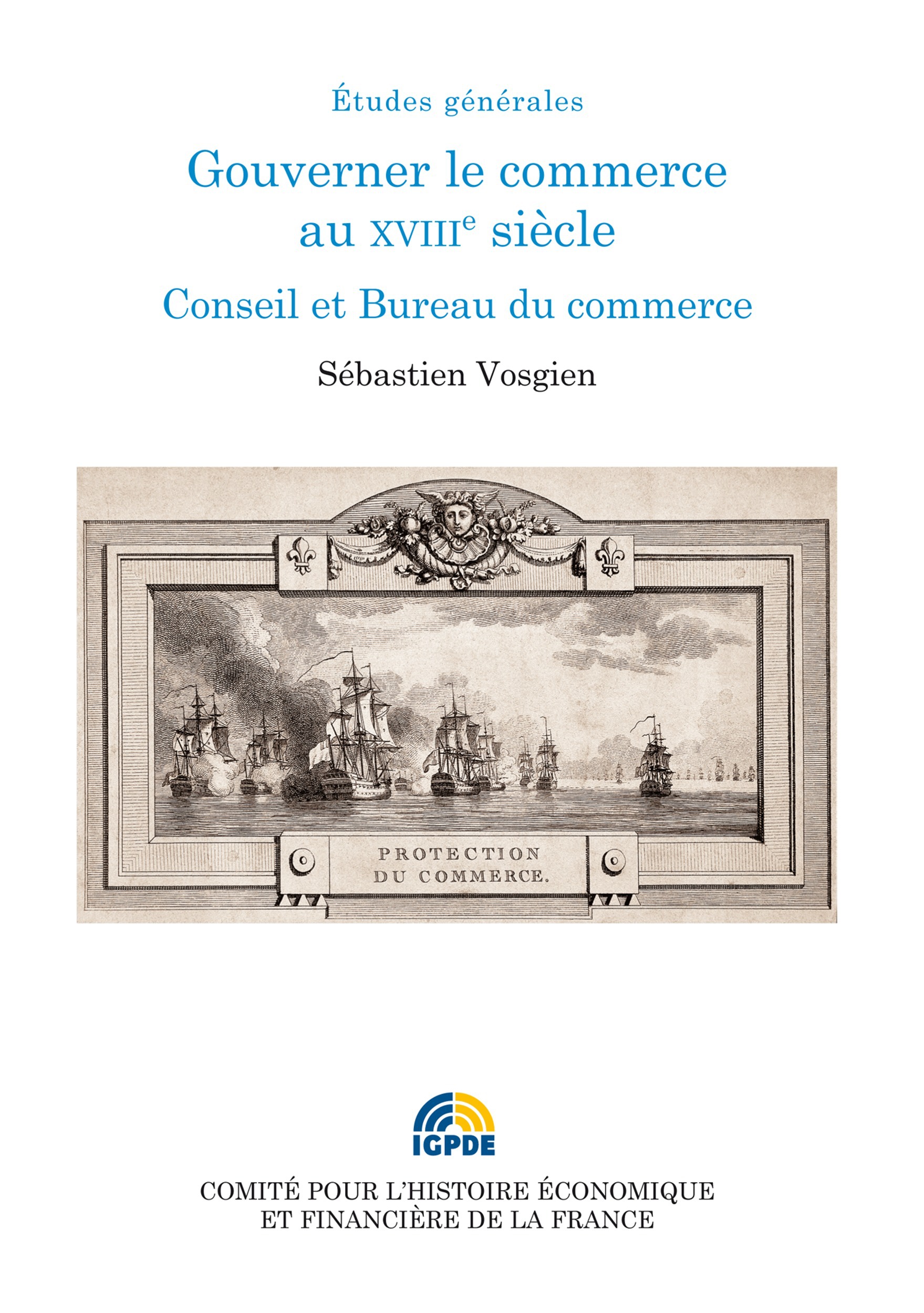 Couverture ebook de Gouverner le commerce au XVIIIe siècle, de Sébastien Vosgien
