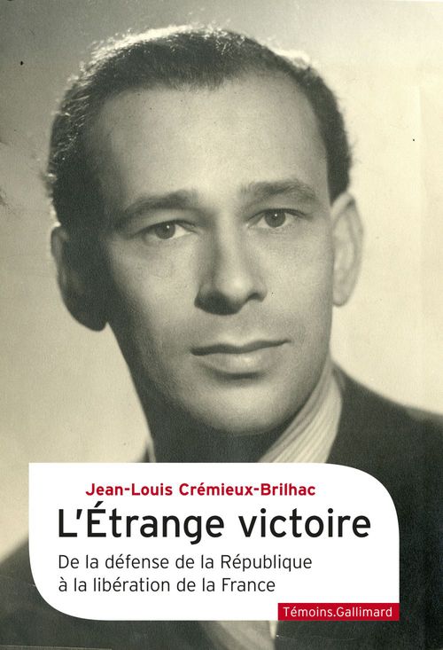 Couverture ebook de L'Étrange victoire. De la défense de la République à la libération de la France, de Jean-louis Crémieux-brilhac