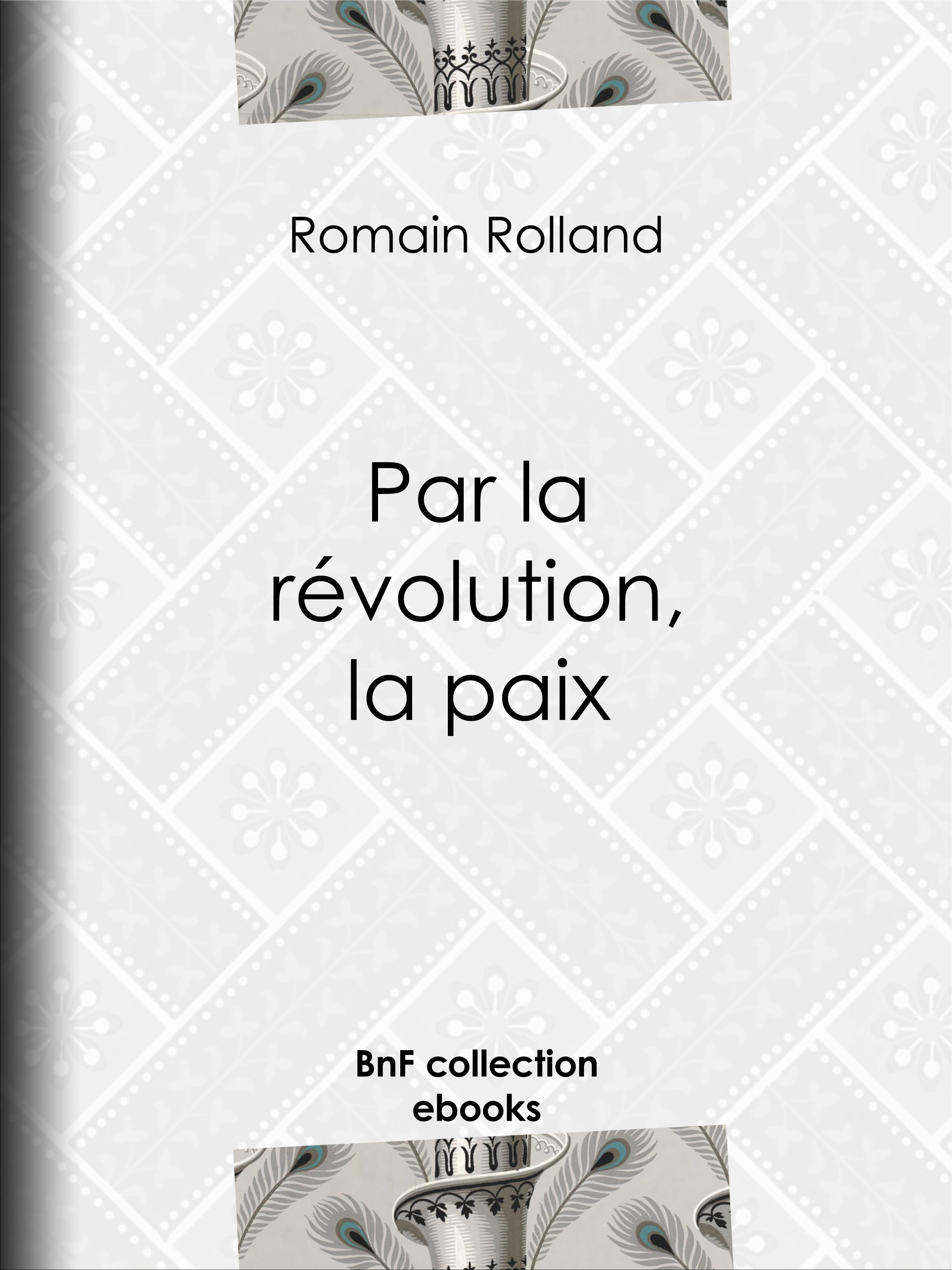ebook cover of Par la révolution, la paix, by Romain Rolland