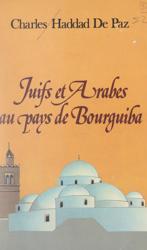 ebook cover of Juifs et Arabes au pays de Bourguiba, by Charles Haddad De Paz