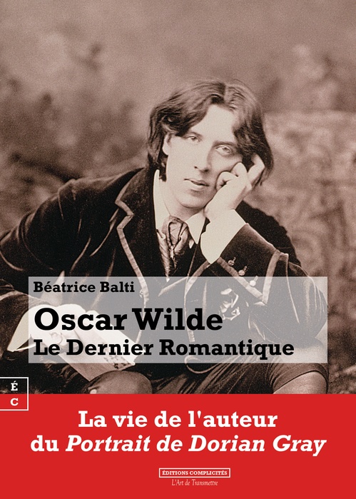 ebook cover of Oscar Wilde, Le Dernier Romantique, by Béatrice Balti
