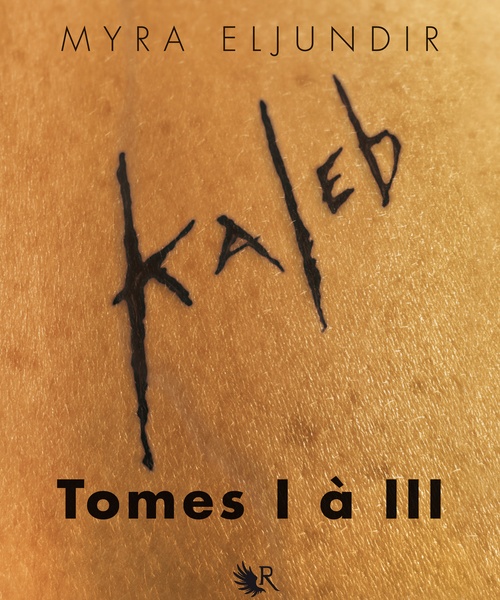 Couverture ebook de L'intégrale Kaleb - tome 1 à tome 3, de Myra Eljundir