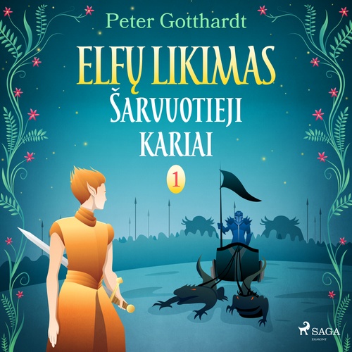 Couverture audiobook de Elfu likimas I. Sarvuotieji kariai, de Peter Gotthardt