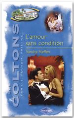 Couverture ebook de L'amour sans condition (Saga Les Coltons vol. 10), de Sandra Steffen