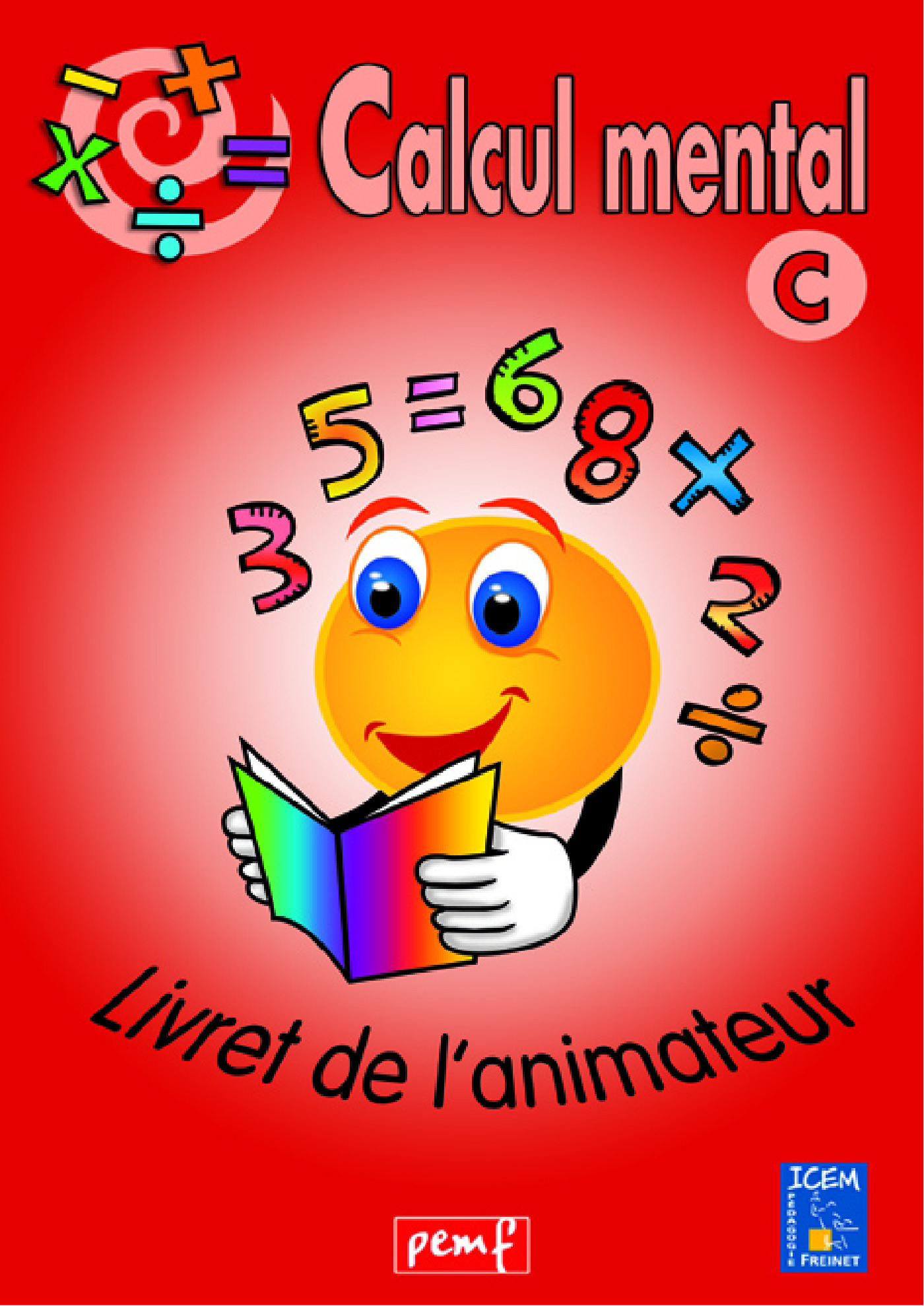Couverture ebook de Calcul mental - Niveau C - Livret de l'animateur, de Collectif