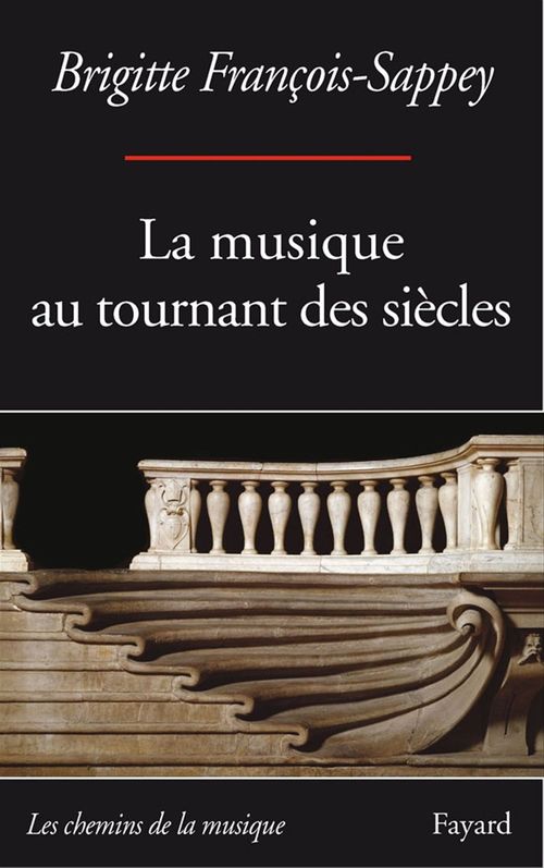 Couverture ebook de La musique au tournant des siècles, de Brigitte François-Sappey