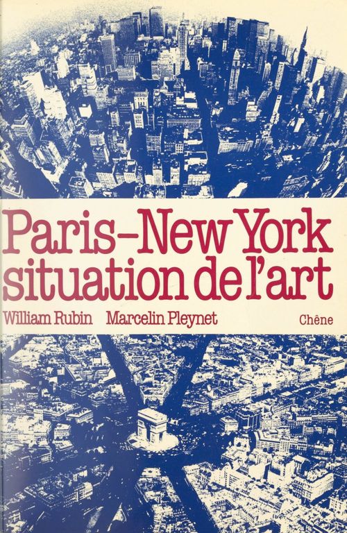 ebook cover of Paris-New York, situation de l'art, by Marcelin Pleynet, William Rubin