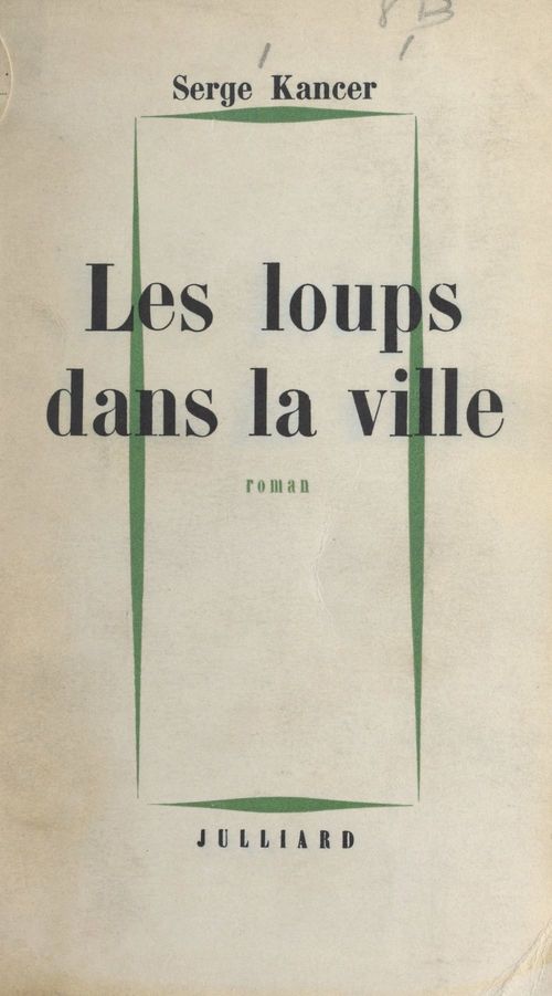 ebook cover of Les loups dans la ville, by Serge Kancer