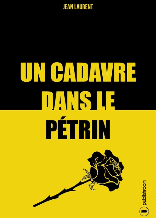 Couverture ebook de Un cadavre dans le pétrin, de Jean Laurent