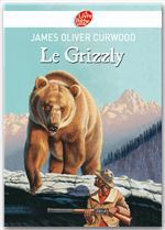 ebook cover of Le grizzly, by James Oliver Curwood
