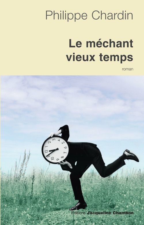 Couverture ebook de Le méchant vieux temps, de Philippe Chardin