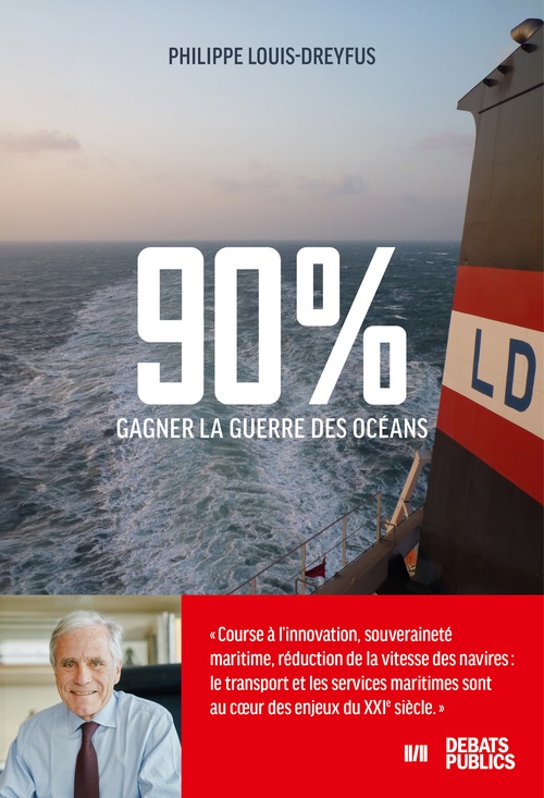 ebook cover of 90 % - Gagner la guerre des océans, by Philippe Louis-Dreyfus