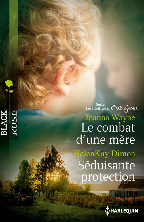 ebook cover of Le combat d'une mère - Séduisante protection, by HelenKay Dimon, Joanna Wayne