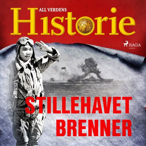 audiobook cover of Stillehavet brenner, by All Verdens Historie
