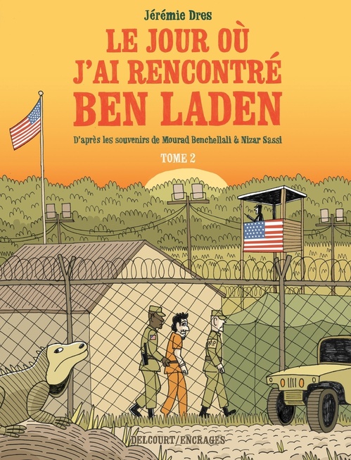 Couverture ebook de Le Jour où j'ai rencontré Ben Laden T02 - Détenus 161 et 325 à Guantanamo, de Jérémie Dres