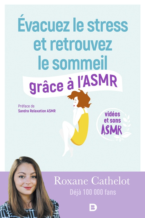 ebook cover of Évacuez le stress et retrouvez le sommeil grâce à l'ASMR, by Roxane Cathelot
