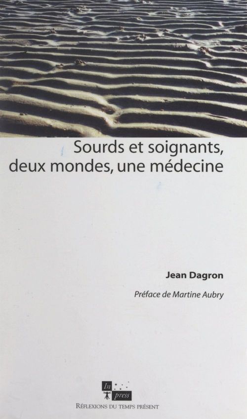 Couverture ebook de Sourds et soignants, deux mondes, une médecine, de Jean Dagron