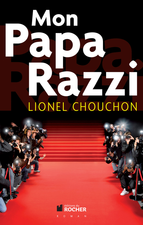 ebook cover of Mon Papa Razzi, by Lionel Chouchon