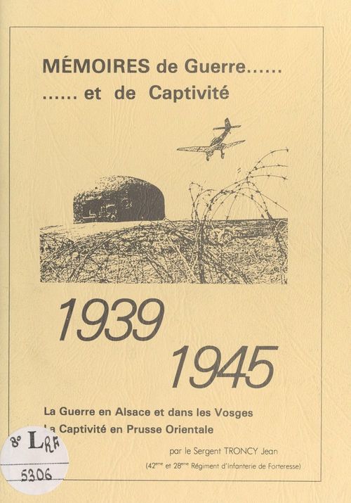 Couverture ebook de Mémoire de guerre et de captivité, 1939-1945, de Jean Troncy
