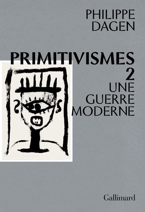 ebook cover of Primitivismes II. Une guerre moderne, by Philippe Dagen